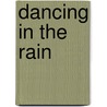 Dancing in the Rain door Tracy Brooks