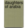 Daughters of Arabia door Jean Sasson