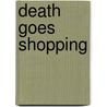 Death Goes Shopping door Jessica Burton