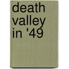 Death Valley in '49 by William Lewis Manly