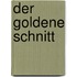 Der Goldene Schnitt