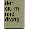 Der Sturm Und Drang by Tanja Kemmerling