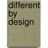 Different by Design by H. Dale Burke
