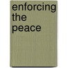 Enforcing the Peace door Kz Marten