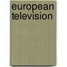 European Television door Bettina Schulte