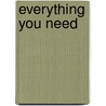 Everything You Need door A.L. Kennedy