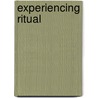 Experiencing Ritual door Edith Turner
