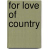 For Love of Country by William C. Hammond