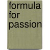 Formula for Passion by Yahrah St. John
