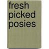 Fresh Picked Posies by Linda Jenkins
