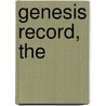 Genesis Record, The by Henry M. Morris