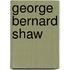 George Bernard Shaw