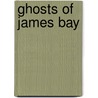 Ghosts of James Bay door Wilson John