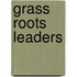 Grass Roots Leaders