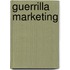 Guerrilla Marketing