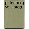 Gutenberg Vs. Korea door Katharina Muders