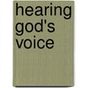 Hearing God's Voice door Vern Heidebrecht
