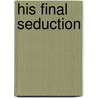 His Final Seduction by Lori Wilde
