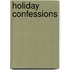 Holiday Confessions