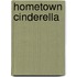 Hometown Cinderella