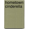 Hometown Cinderella door Victoria Pade