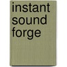 Instant Sound Forge door Jeffrey P. Fisher