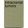 Intracranial Tumors door Lisa M. DeAngelis