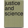 Justice and Science by George "Woody" Clarke