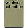 Kreatives Schreiben door Nina R�rtgen