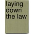 Laying Down the Law