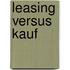 Leasing Versus Kauf