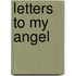Letters to My Angel