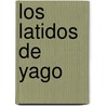 Los Latidos De Yago door Conchita Miranda