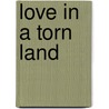 Love In A Torn Land door Jean Sasson