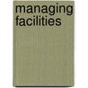 Managing Facilities door Christine Jones