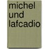 Michel Und Lafcadio