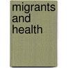 Migrants and Health door Christiane Falge