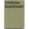 Mistress Blackheart by Francine Whittaker