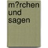 M�Rchen Und Sagen