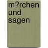 M�Rchen Und Sagen door Carmen Richter