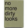 No More Dirty Looks by Siobhan O'Connor