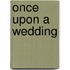 Once Upon a Wedding