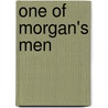 One of Morgan's Men by John Porter