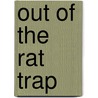 Out of the Rat Trap door Max Reisch