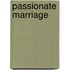 Passionate Marriage