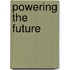 Powering the Future