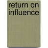 Return on Influence by Mark Schaefer