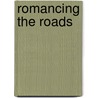 Romancing the Roads by Gerry Davis