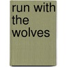 Run with the Wolves door T. C Tombs