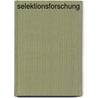 Selektionsforschung door Felix Reid